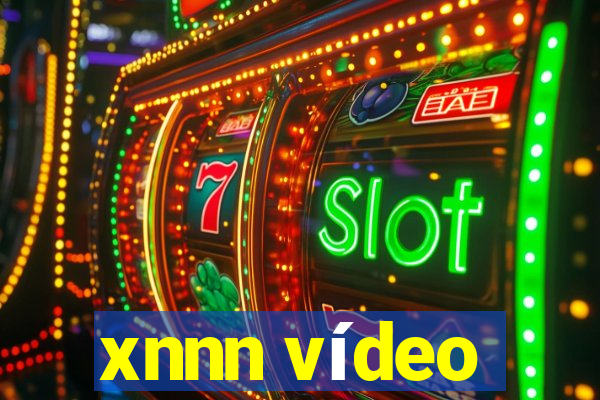 xnnn vídeo